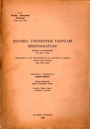 Bibliography of the Publications of the University of Istanbul (Books and Articles) Year 1974-1975