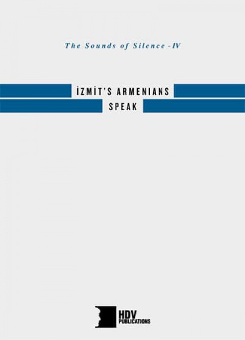 The Sounds of Silence - IV: Izmit's Armenians Speak