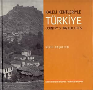 Country of Walled Cities / Kaleli Kentleriyle Turkiye