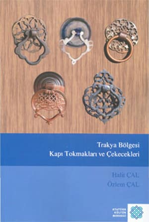 Trakya Bolgesi Kapi Tokmaklari ve Cekecekleri