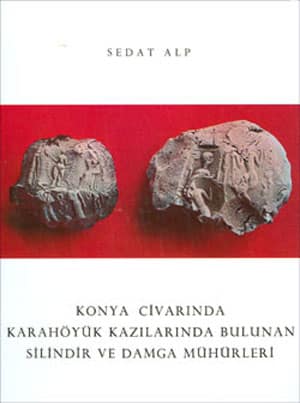 Konya Civarinda Karahoyuk Kazılarinda Bulunan Silindir ve Damga Muhurleri