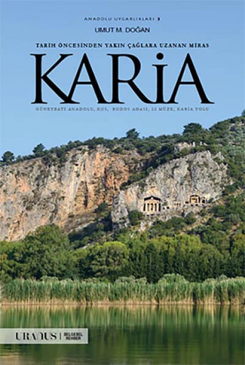 Karia - Tarih Öncesinden Yakın Çağlara Uzanan Miras 