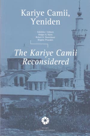 The Kariye Camii Reconsidered / Kariye Camii, Yeniden