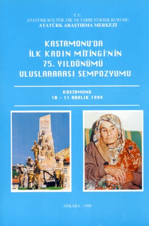 Kastamonu'da Ilk Kadin Mitingi'nin 75. Yildonumu Uluslararasi Sempozyumu