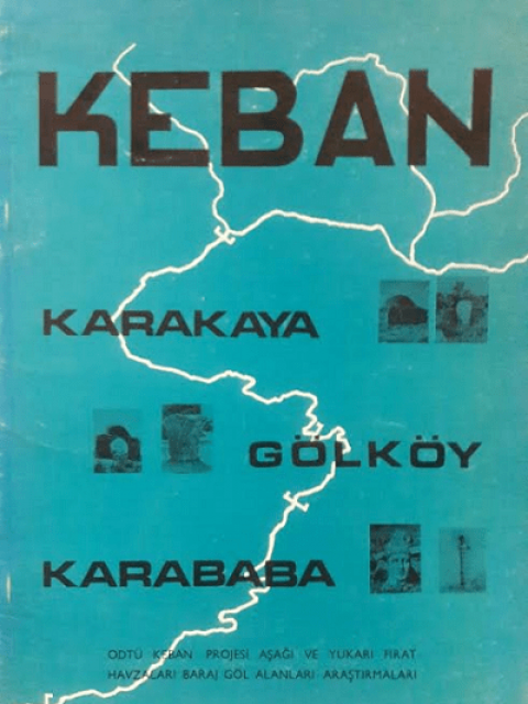 Keban Karakaya Golkoy Karababa. Odtu Keban Projesi Asagi ve Yukari Firat Havzalari Baraj Gol Alanlari Arastirmalari