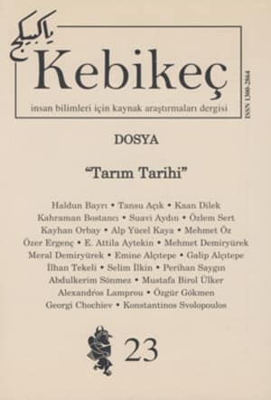 Kebikec Insan Bilimleri Icin Kaynak Arastirmalari Dergisi 2007 Yil: 12 Sayi: 23 - Dosya: Tarim Tarihi