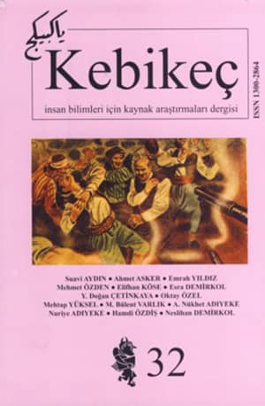 Kebikec Insan Bilimleri Icin Kaynak Arastirmalari Dergisi 2011 Yil: 16 Sayi: 32