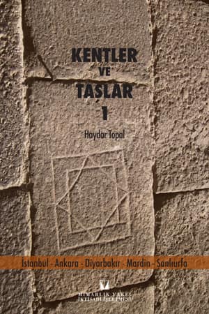 Kentler ve Taslar 1 - Istanbul, Ankara, Diyarbakir, Mardin, Sanliurfa