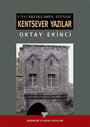 Uygarliklarin Izinde Kentsever Yazilar