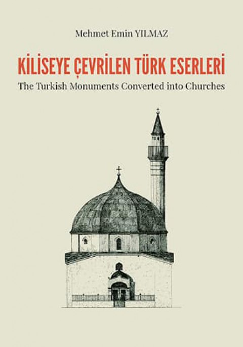 The Turkish Monuments Converted into Churches