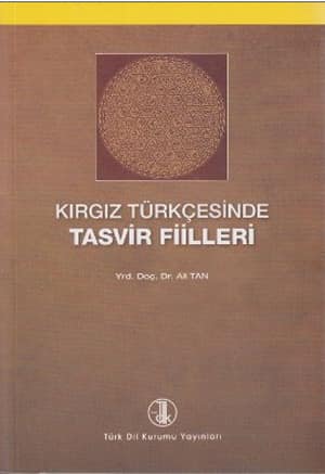 Kirgiz Turkcesinde Tasvir Fiilleri