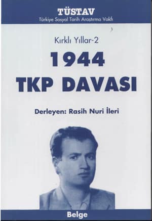 Kirkli Yillar - 2 1944 TKP Davasi