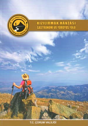 Kizilirmak Havzasi Gastronomi ve Yuruyus Yolu