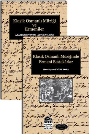 Klasik Osmanli Muzigi ve Ermeniler - Klasik Osmanli Muziginde Ermeni Bestekarlar (set of 2 volumes)
