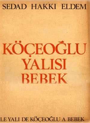 Le Yali de Köçeoğlu à Bebek sur le Bosphore / Koceoglu Yalisi Bebek Bogaziçi
