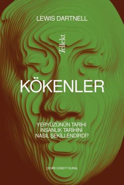 Kokenler: Yeryuzunun Tarihi Insanlik Tarihini Nasil Sekillendirdi?