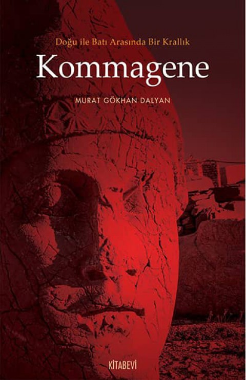 Dogu ile Bati Arasinda Bir Krallık Kommagene