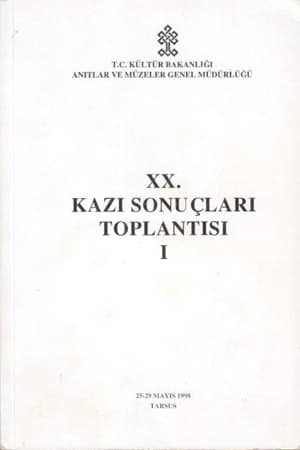 XX. Kazi Sonuclari Toplantisi I-II / Tarsus, 25-29 May 1998