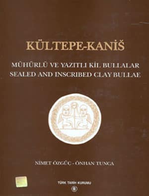 Kultepe-Kanis Muhurlu ve Yazitli Kil Bullalar / Sealed and Inscribed Clay Bullae