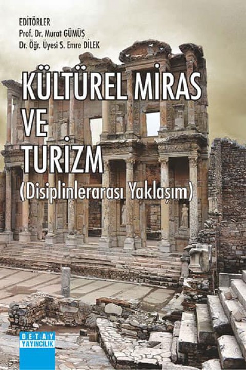 Kulturel Miras ve Turizm. Disiplinlerarasi Yaklasim