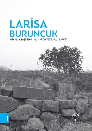 Larisa Buruncuk Architectural Survey / Mimari Arastirmalari