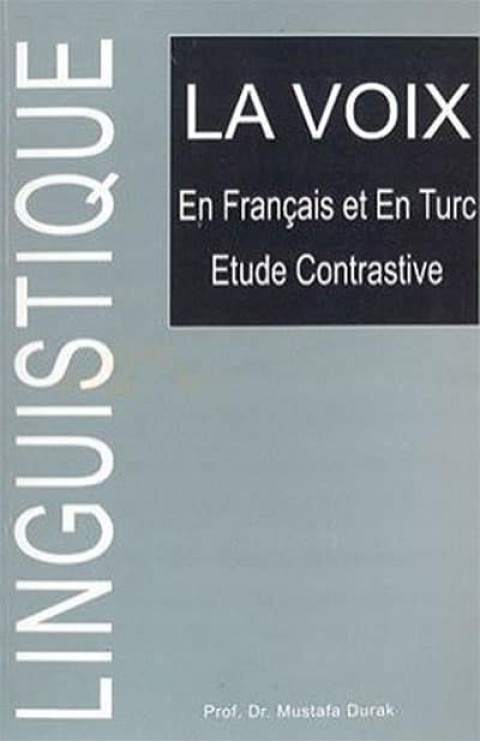 La Voix. En Français et en Turc Etude Contrastive