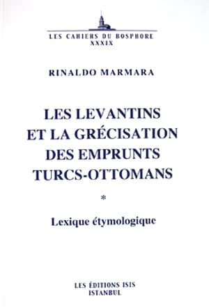 Les Levantins et la Grecisation des Emprunts Turcs-Ottomans