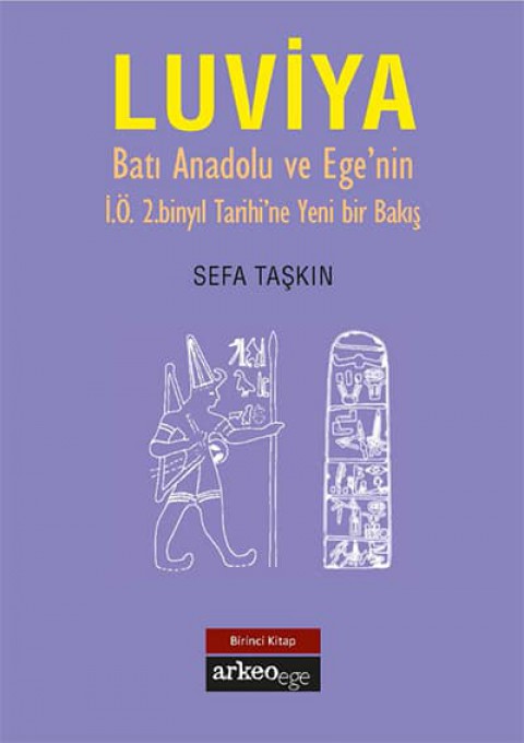 Luviya - Bati Anadolu ve Ege'nin I.O. 2. Binyil Tarihine Yeni Bir Bakis