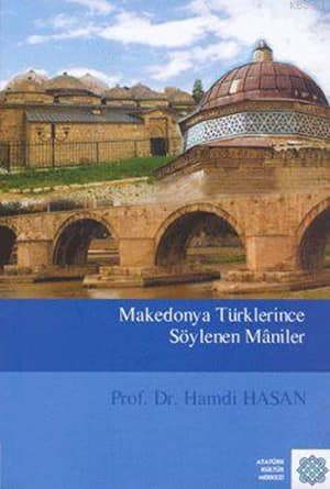 Makedonya Turklerince Soylenen Maniler