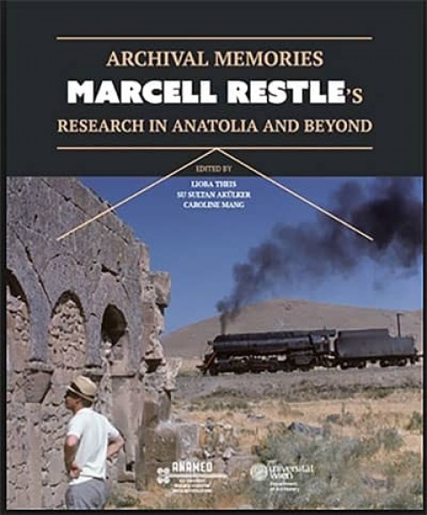 Marcell Restle's Research in Anatolia and Beyond - Archival Memories