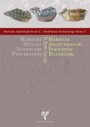 Marmara Studies Symposium Proceedings - Settlement Archaeology Series 2