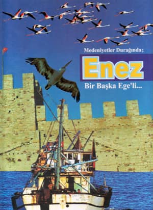 Medeniyetler Duraginda Enez - Bir Baska Ege'li...