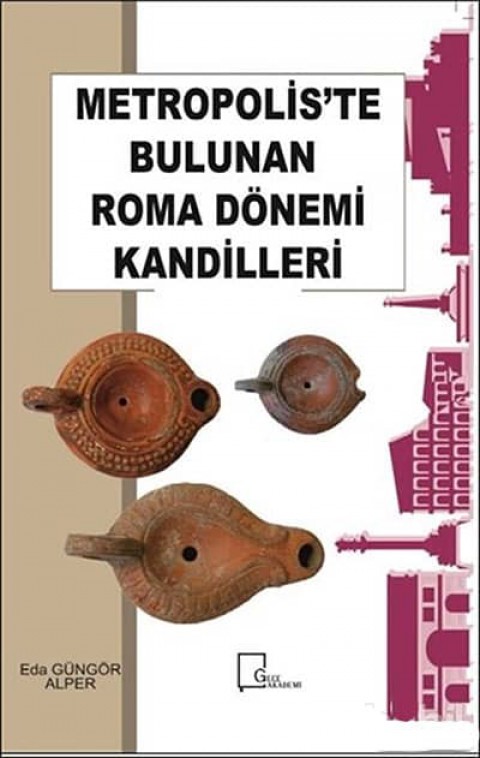 Metropolis'te Bulunan Roma Donemi Kandilleri
