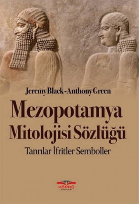Mezopotamya Mitolojisi Sozlugu. Tanrılar, Ifritler, Semboller