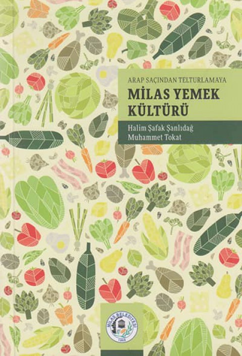 Arap Sacindan Telturlamaya Milas Yemek Kulturu