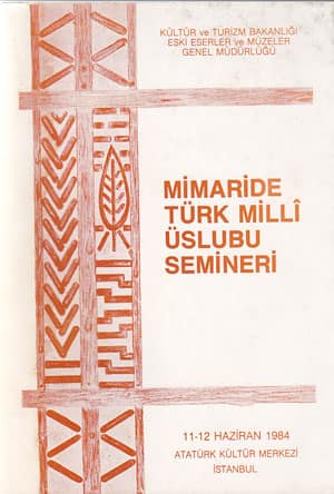 Mimaride Turk Milli Uslubu Semineri