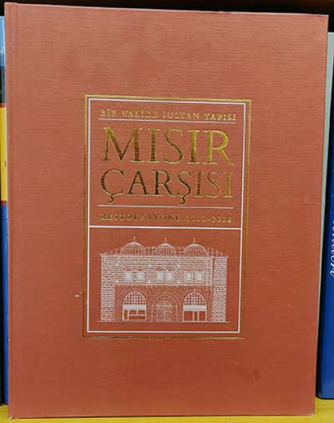 Bir Valide Sultan Yapisi. Misir Carsisi Restorasyonu 2013-2018