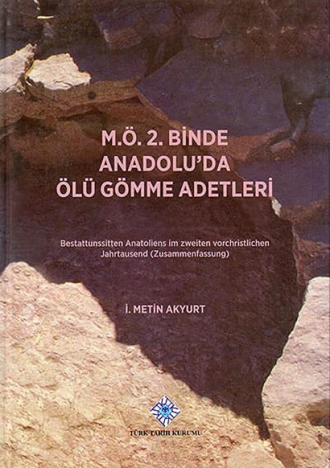 M.O. 2. Binde Anadolu'da Olu Gomme Adetleri