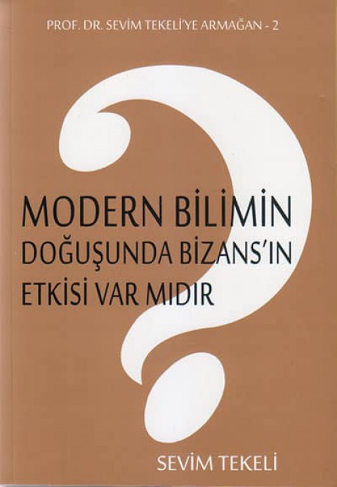 Modern Bilimin Dogusunda Bizans'in Etkisi Var Midir?