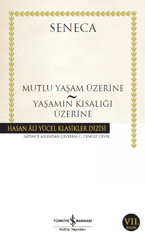 Mutlu Yasam Uzerine – Yasamin Kisaligi Uzerine