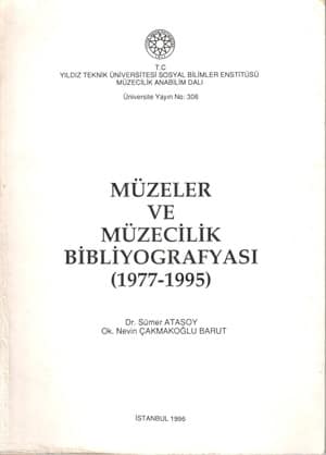Muzeler ve Muzecilik Bibliyografyasi (1977-1995)