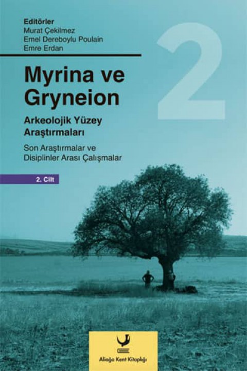 Myrina ve Gryneion 2. Cilt - Arkeolojik Yuzey Arastirmalari