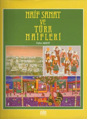 Naif Sanat ve Turk Naifleri