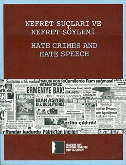 Hate Crimes and Hate Speech. Nefret Suclari ve Nefret Soylemi