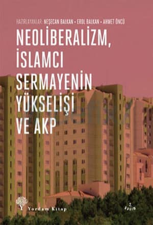 Neoliberalizm, Islamci Sermayenin Yukselisi ve AKP