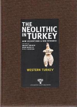 The Neolithic in Turkey. New Excavations and New Research 4 - Western Turkey (Paperback)