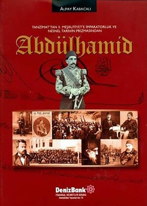 Tanzimat'tan II. Mesrutiyet'e Imparatorluk ve Nesnel Tarihin Prizmasindan Abdulhamid