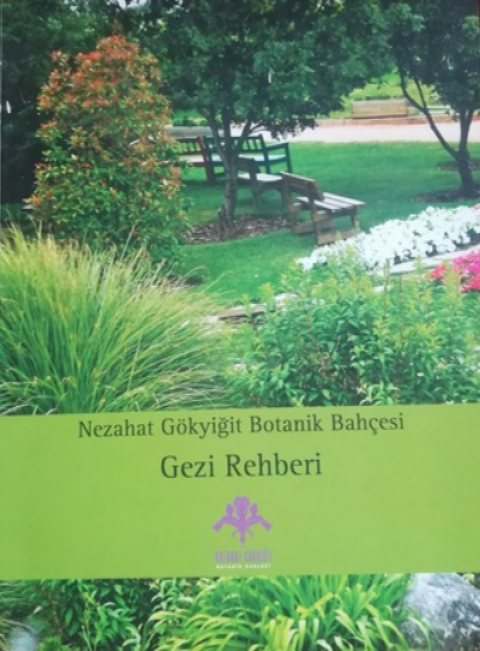Nezahat Gokyigit Botanik Bahcesi. Gezi Rehberi