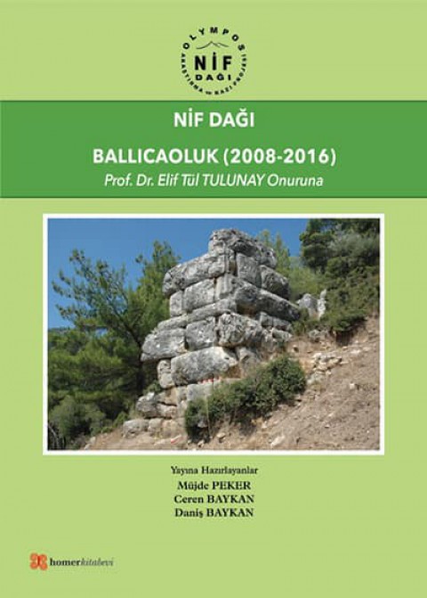 Nif Dagi. Ballicaoluk (2008-2016) Prof. Dr. Elif Tul Tulunay Onuruna