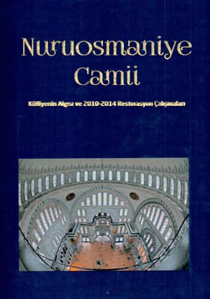 Nuruosmaniye Camii Kulliyenin Algisi ve 2010-2014 Restorasyon Calismalari